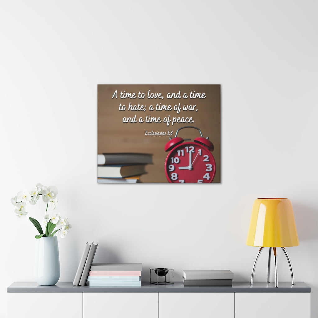 Scripture Walls Time To Love Ecclesiastes 3:8 Bible Verse Canvas Christian Wall Art Ready to Hang Unframed-Express Your Love Gifts