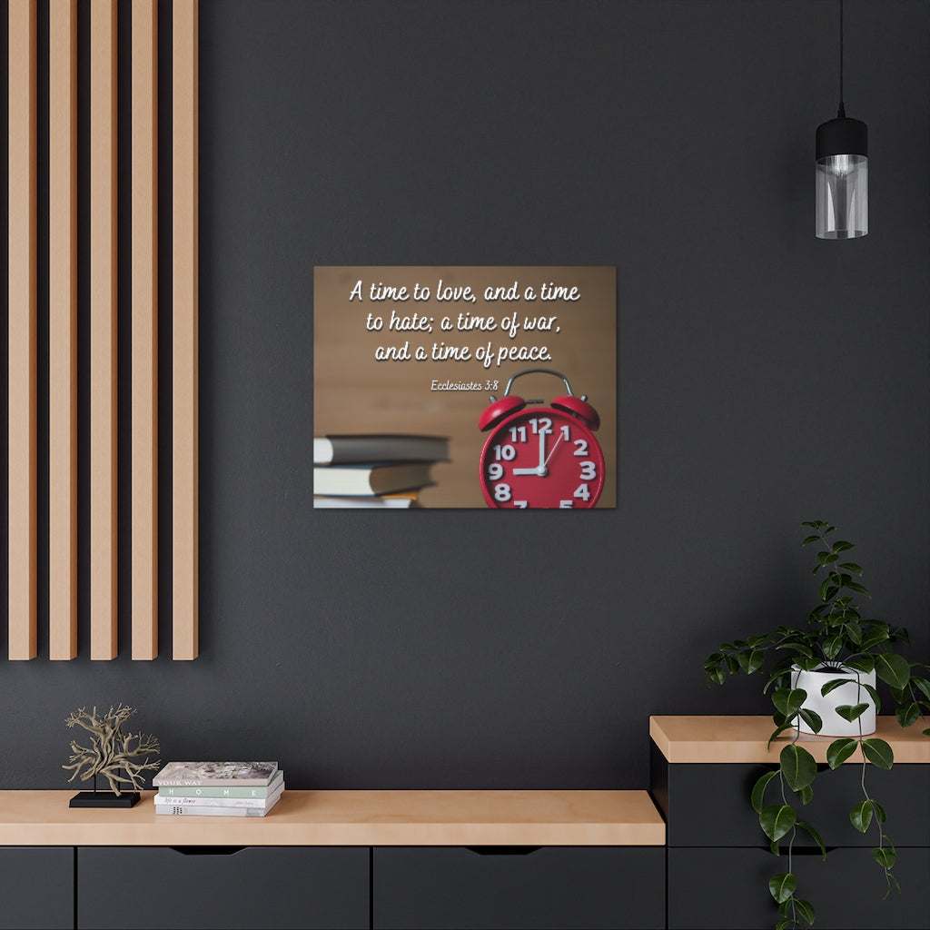 Scripture Walls Time To Love Ecclesiastes 3:8 Bible Verse Canvas Christian Wall Art Ready to Hang Unframed-Express Your Love Gifts