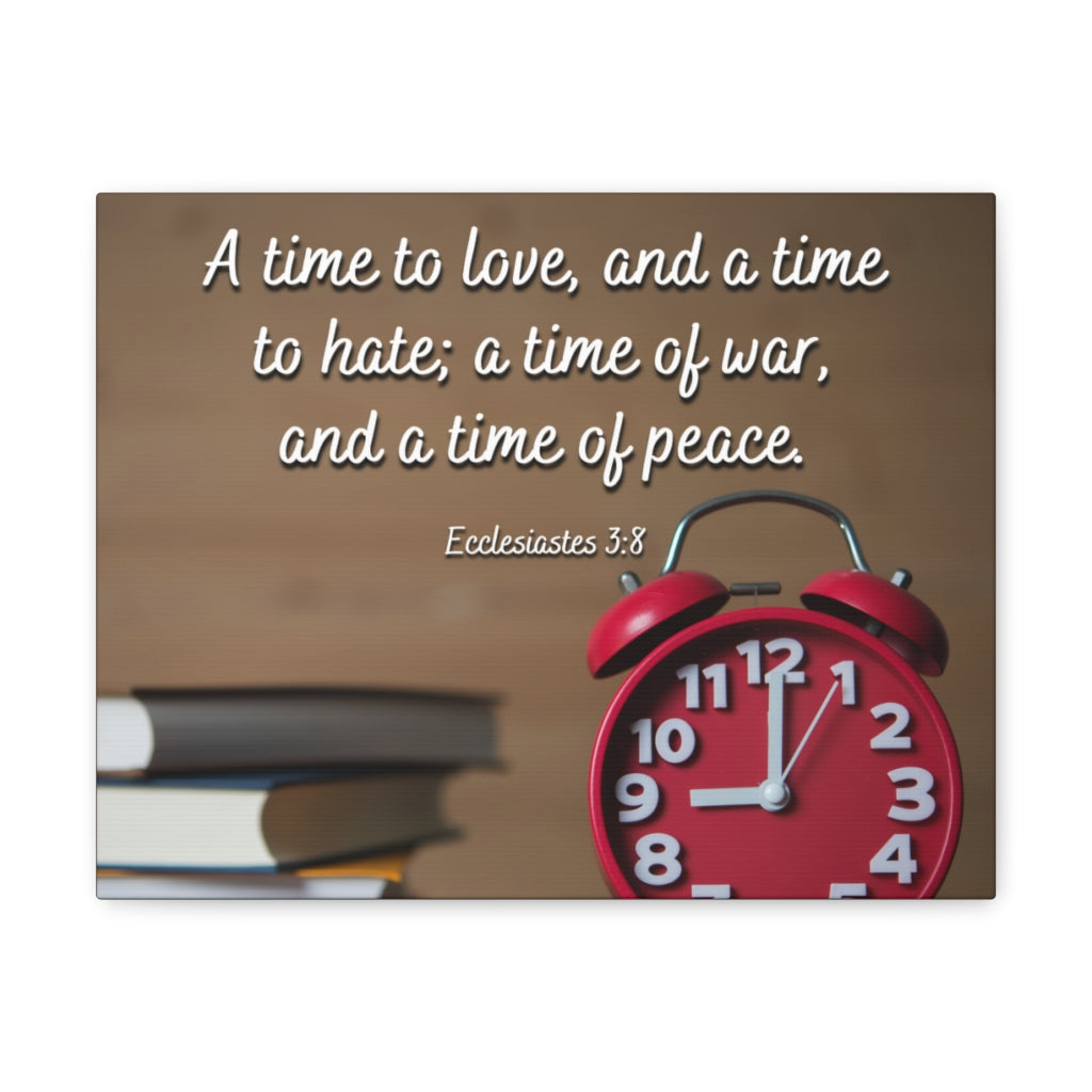Scripture Walls Time To Love Ecclesiastes 3:8 Bible Verse Canvas Christian Wall Art Ready to Hang Unframed-Express Your Love Gifts