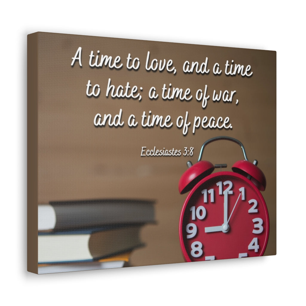 Scripture Walls Time To Love Ecclesiastes 3:8 Bible Verse Canvas Christian Wall Art Ready to Hang Unframed-Express Your Love Gifts