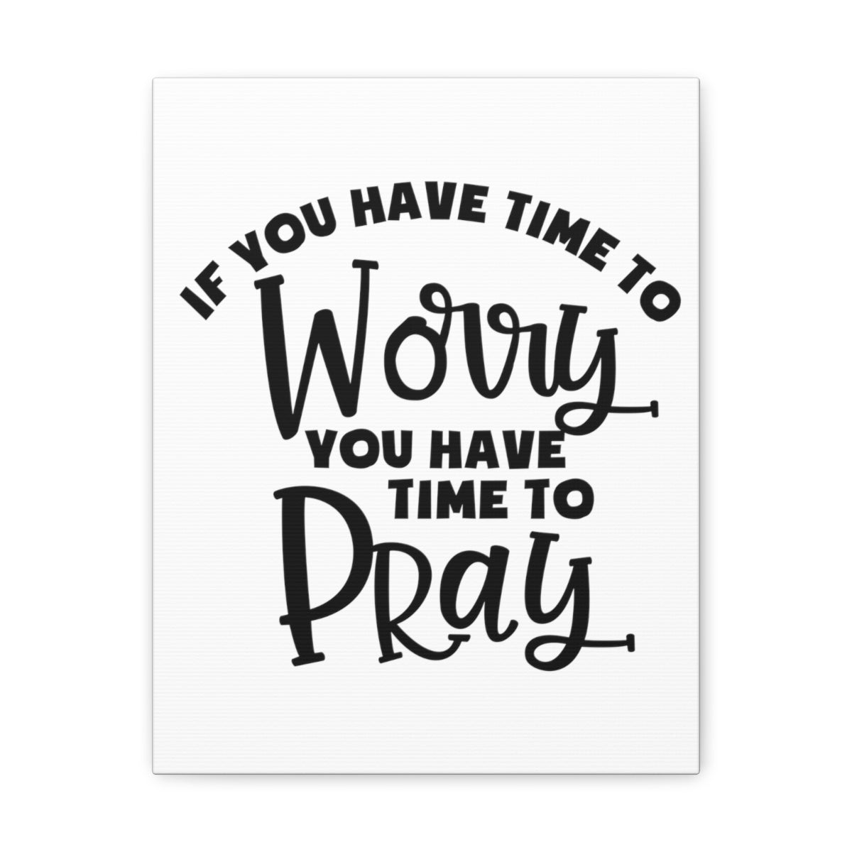 Scripture Walls Time To Pray 1 Peter 5:7 Christian Wall Art Print Ready to Hang Unframed-Express Your Love Gifts