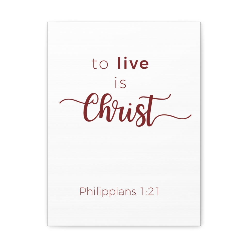 Scripture Walls To Live Is Christ Philippians 1:21 Bible Verse Canvas Christian Wall Art Ready To Hang Unframed-Express Your Love Gifts