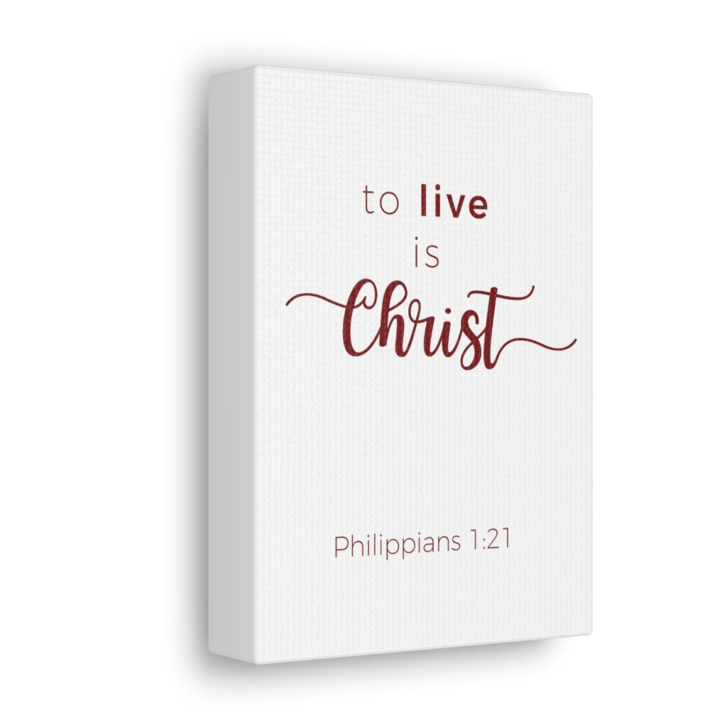 Scripture Walls To Live Is Christ Philippians 1:21 Bible Verse Canvas Christian Wall Art Ready To Hang Unframed-Express Your Love Gifts