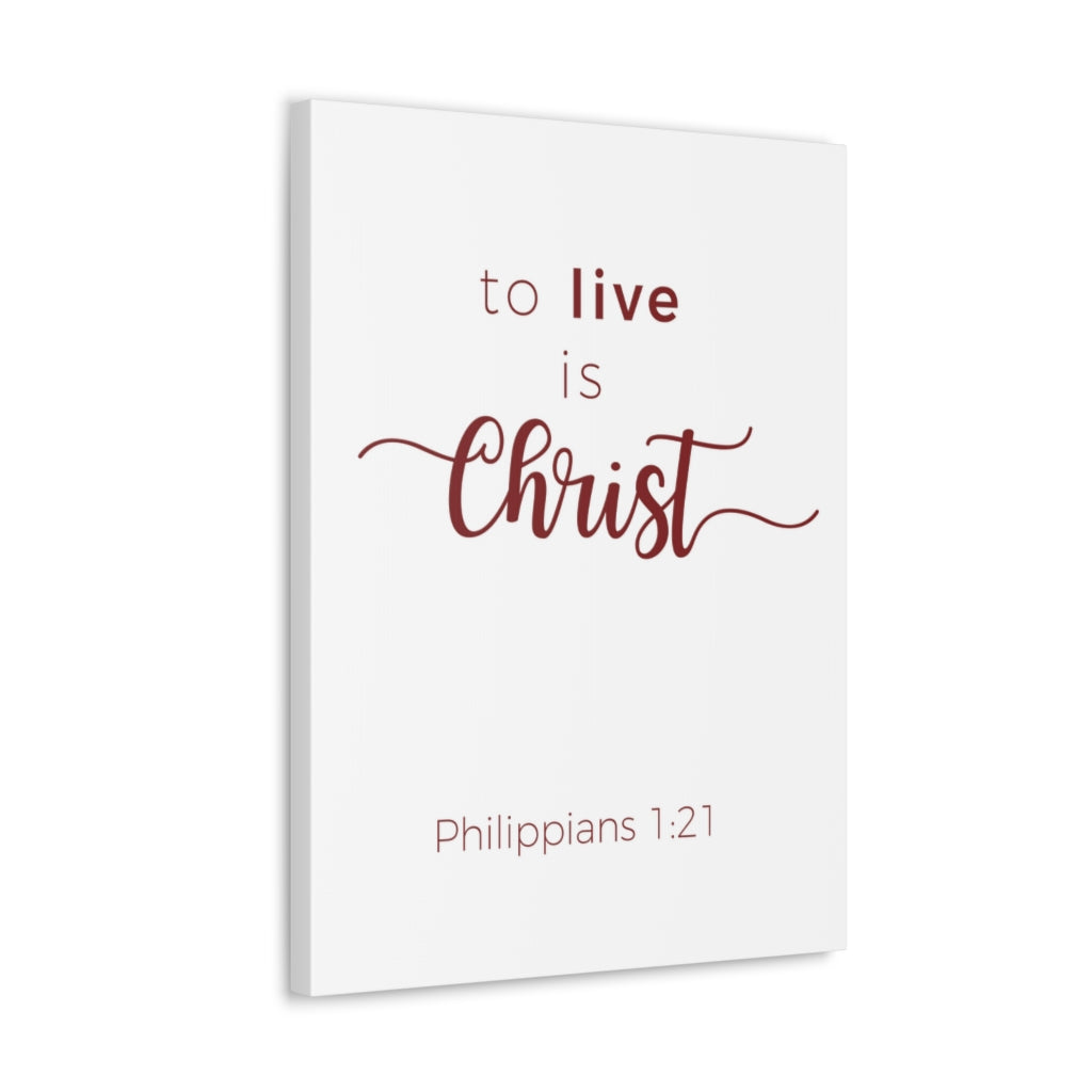Scripture Walls To Live Is Christ Philippians 1:21 Bible Verse Canvas Christian Wall Art Ready To Hang Unframed-Express Your Love Gifts