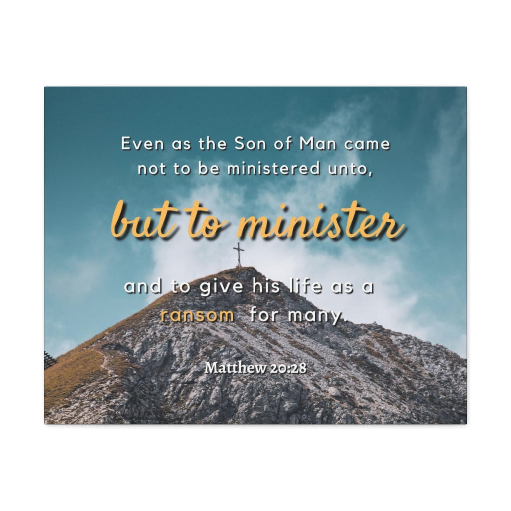 Scripture Walls To Minister Matthew 20:28 Bible Verse Canvas Christian Wall Art Ready to Hang Unframed-Express Your Love Gifts