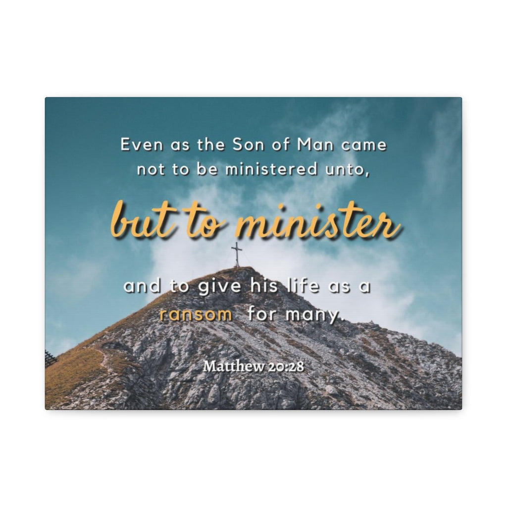 Scripture Walls To Minister Matthew 20:28 Bible Verse Canvas Christian Wall Art Ready to Hang Unframed-Express Your Love Gifts