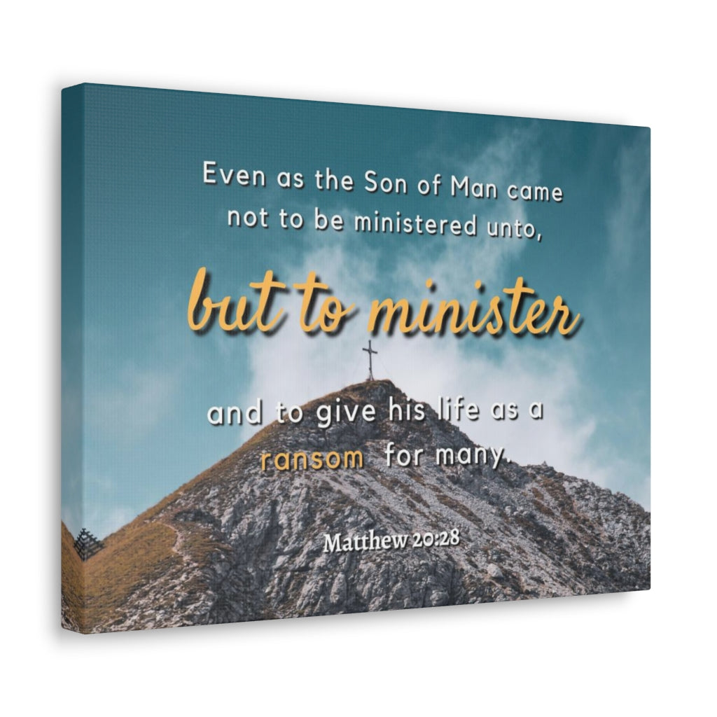 Scripture Walls To Minister Matthew 20:28 Bible Verse Canvas Christian Wall Art Ready to Hang Unframed-Express Your Love Gifts