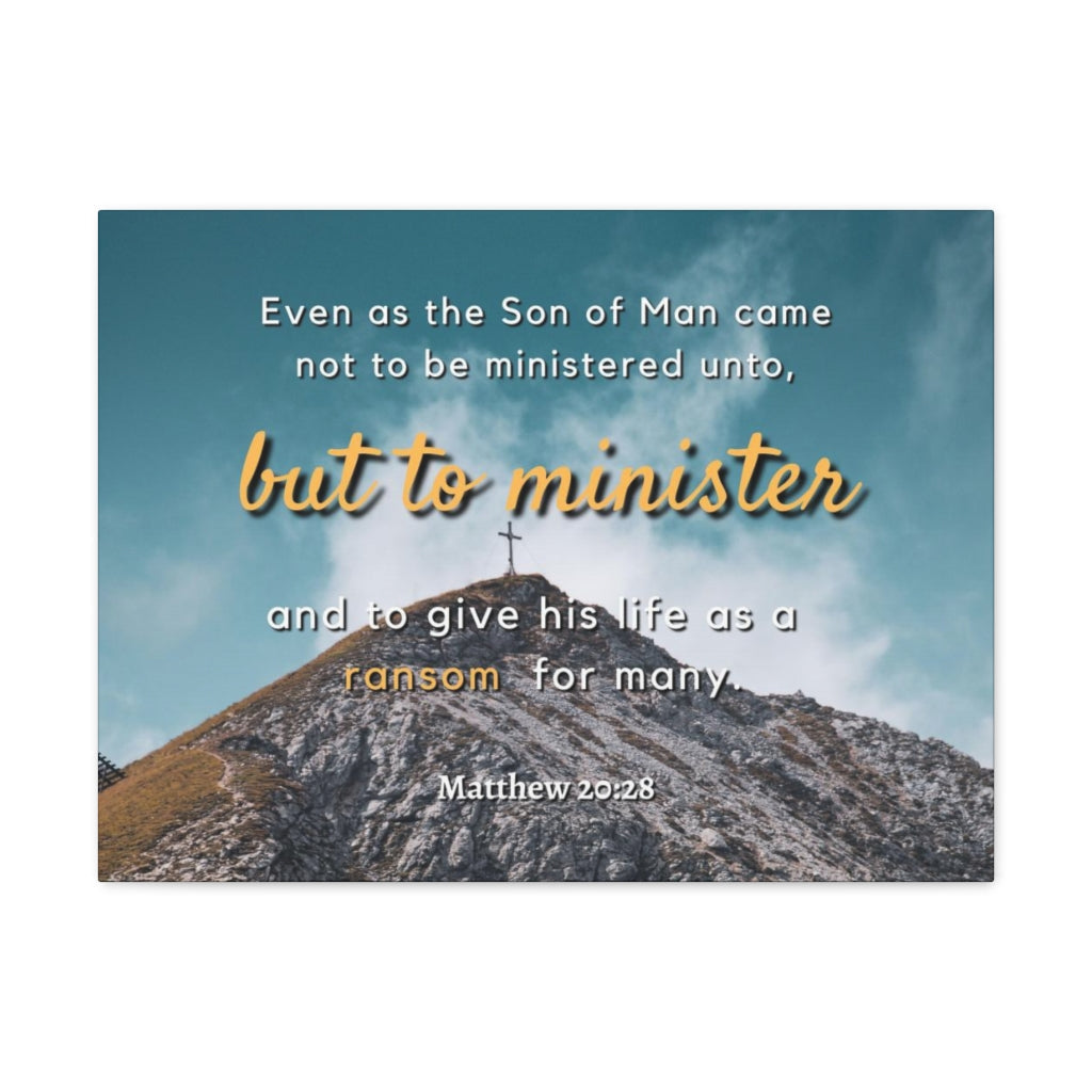 Scripture Walls To Minister Matthew 20:28 Bible Verse Canvas Christian Wall Art Ready to Hang Unframed-Express Your Love Gifts