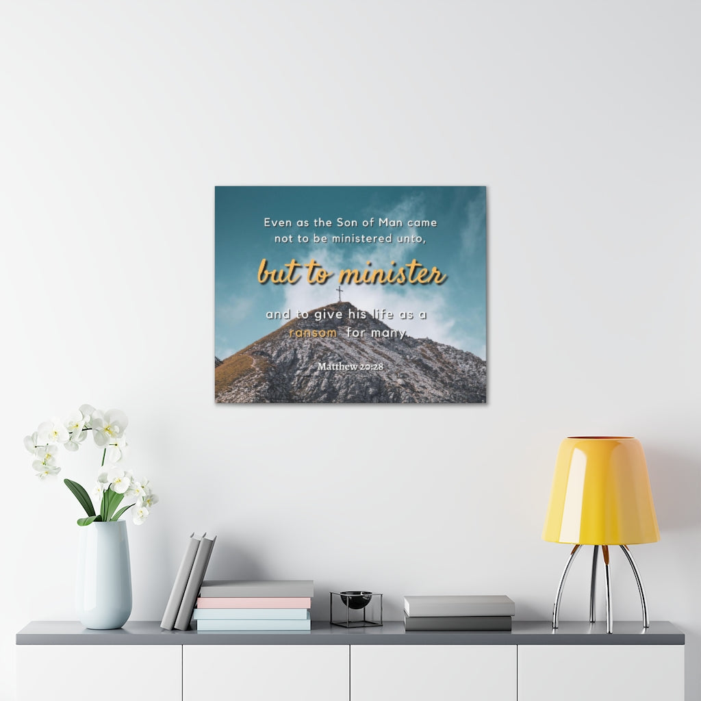 Scripture Walls To Minister Matthew 20:28 Bible Verse Canvas Christian Wall Art Ready to Hang Unframed-Express Your Love Gifts