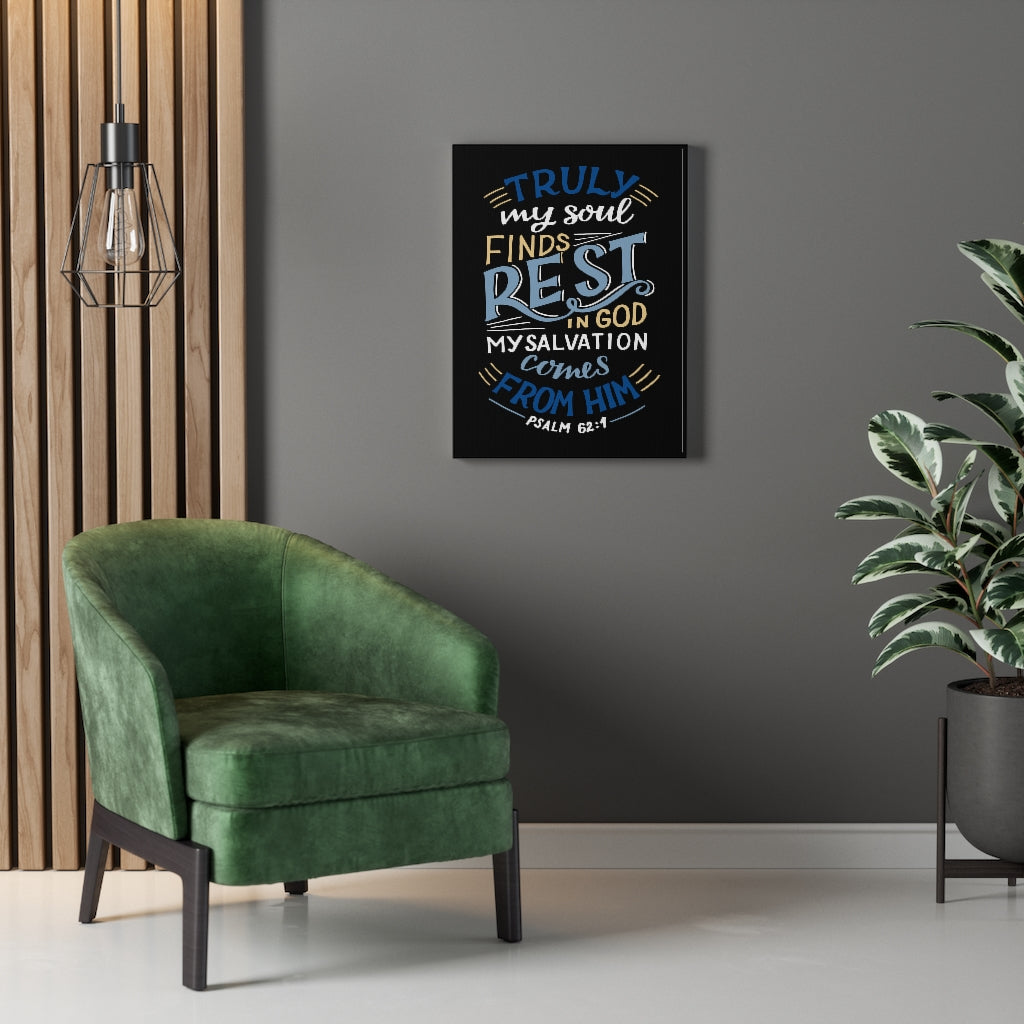 Scripture Walls Truly My Soul Psalm 62:1 Bible Verse Canvas Christian Wall Art Ready to Hang Unframed-Express Your Love Gifts