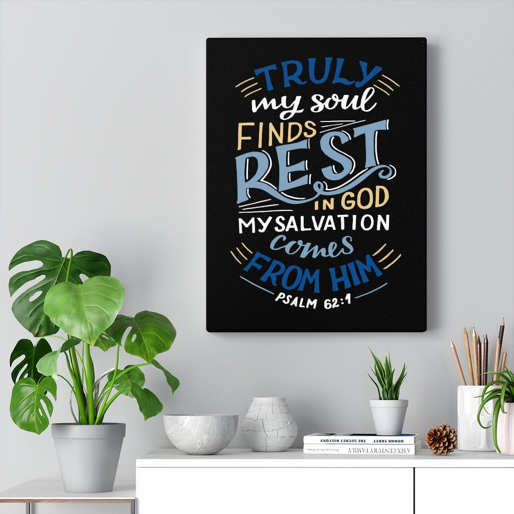 Scripture Walls Truly My Soul Psalm 62:1 Bible Verse Canvas Christian Wall Art Ready to Hang Unframed-Express Your Love Gifts