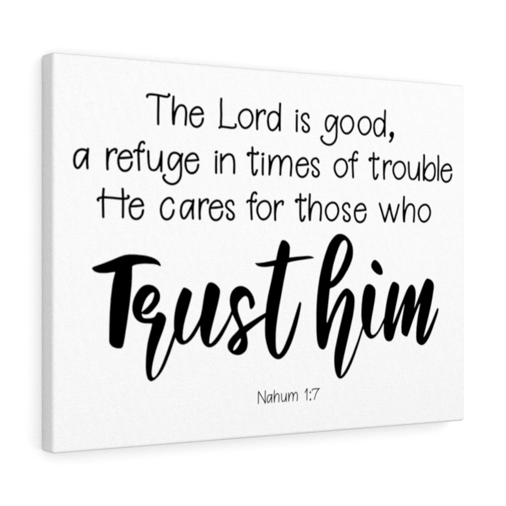 Scripture Walls Trust Him Nahum 1:7 Bible Verse Canvas Christian Wall Art Ready to Hang Unframed-Express Your Love Gifts