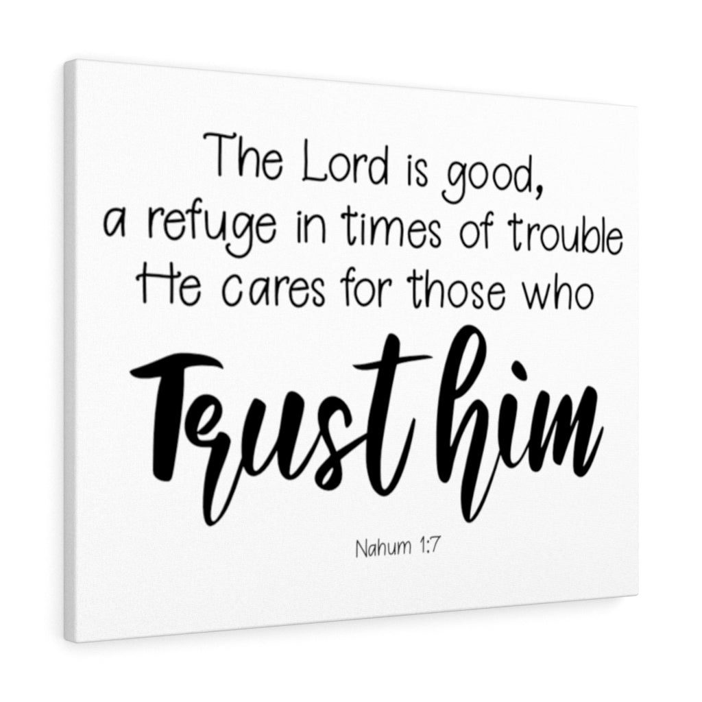 Scripture Walls Trust Him Nahum 1:7 Bible Verse Canvas Christian Wall Art Ready to Hang Unframed-Express Your Love Gifts