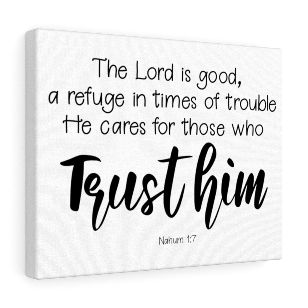 Scripture Walls Trust Him Nahum 1:7 Bible Verse Canvas Christian Wall Art Ready to Hang Unframed-Express Your Love Gifts