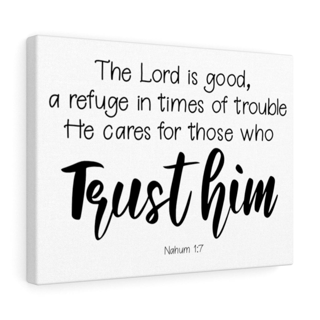 Scripture Walls Trust Him Nahum 1:7 Bible Verse Canvas Christian Wall Art Ready to Hang Unframed-Express Your Love Gifts