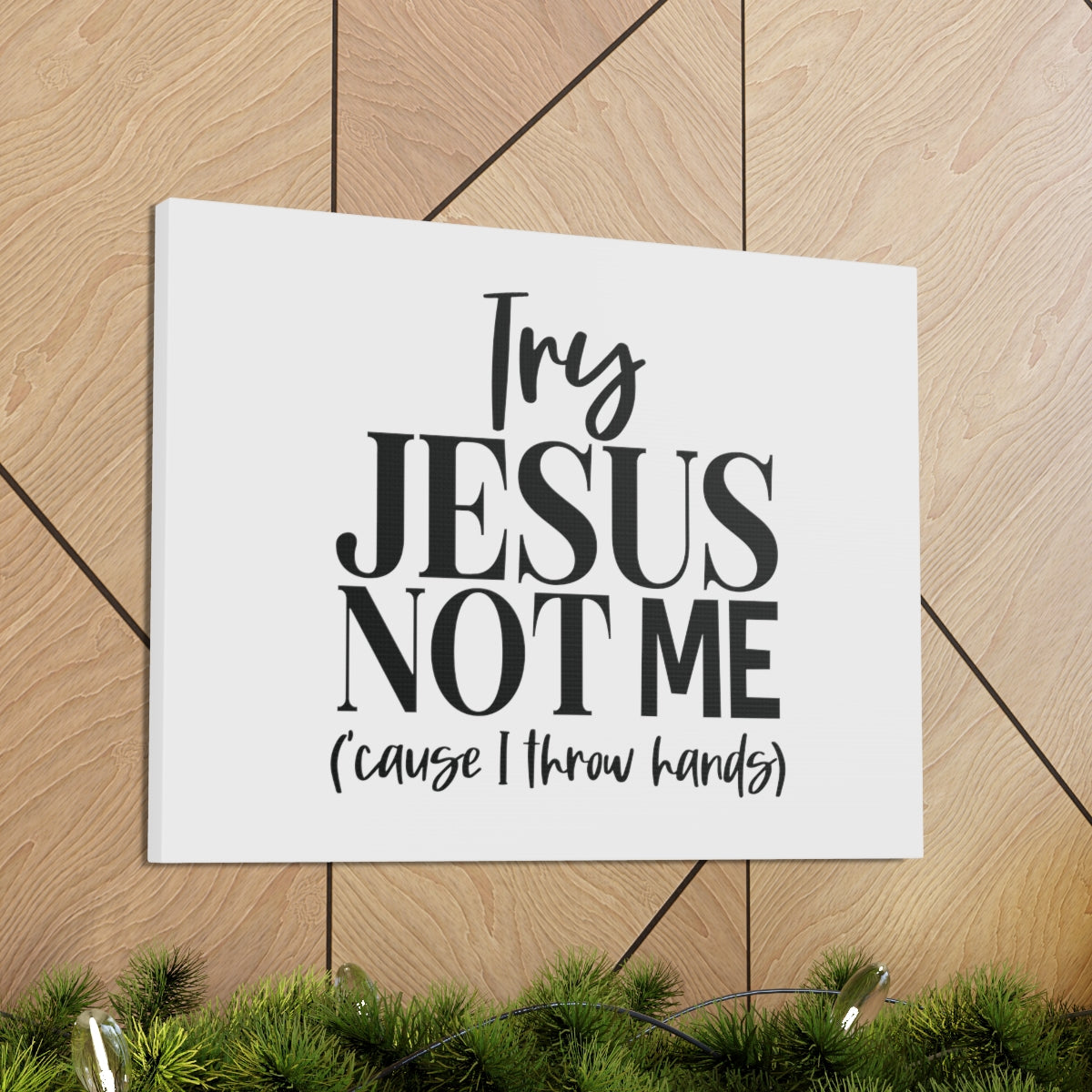 Scripture Walls Try Jesus Not Me 1 John 2:1 Christian Wall Art Bible Verse Print Ready to Hang Unframed-Express Your Love Gifts