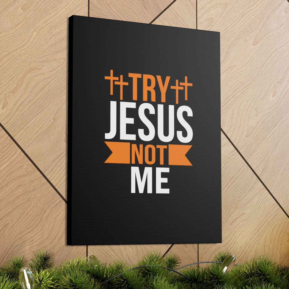 Scripture Walls Try Jesus Not Me 1 Thessalonians 2:4 Christian Wall Art Bible Verse Print Ready to Hang Unframed-Express Your Love Gifts
