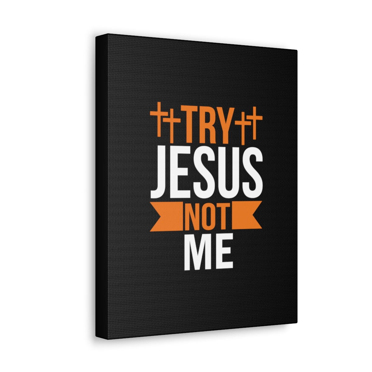 Scripture Walls Try Jesus Not Me 1 Thessalonians 2:4 Christian Wall Art Bible Verse Print Ready to Hang Unframed-Express Your Love Gifts