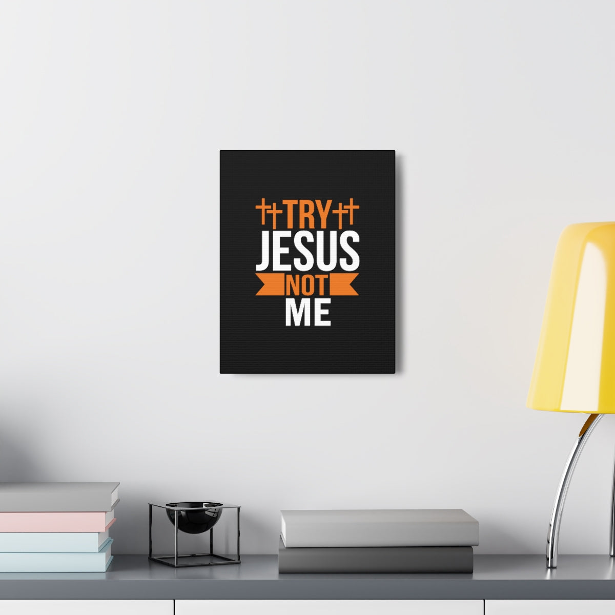 Scripture Walls Try Jesus Not Me 1 Thessalonians 2:4 Christian Wall Art Bible Verse Print Ready to Hang Unframed-Express Your Love Gifts