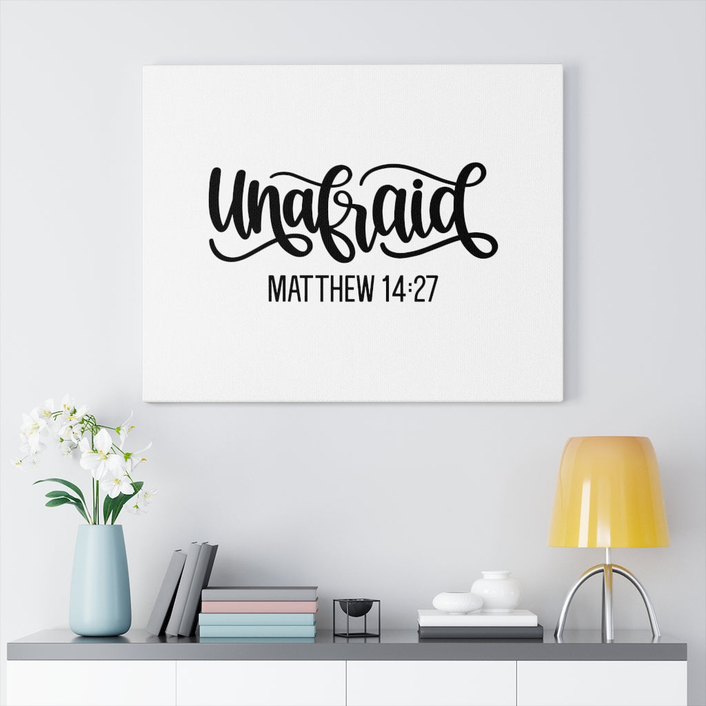 Scripture Walls Unafraid Matthew 14:27 Bible Verse Canvas Christian Wall Art Ready to Hang Unframed-Express Your Love Gifts