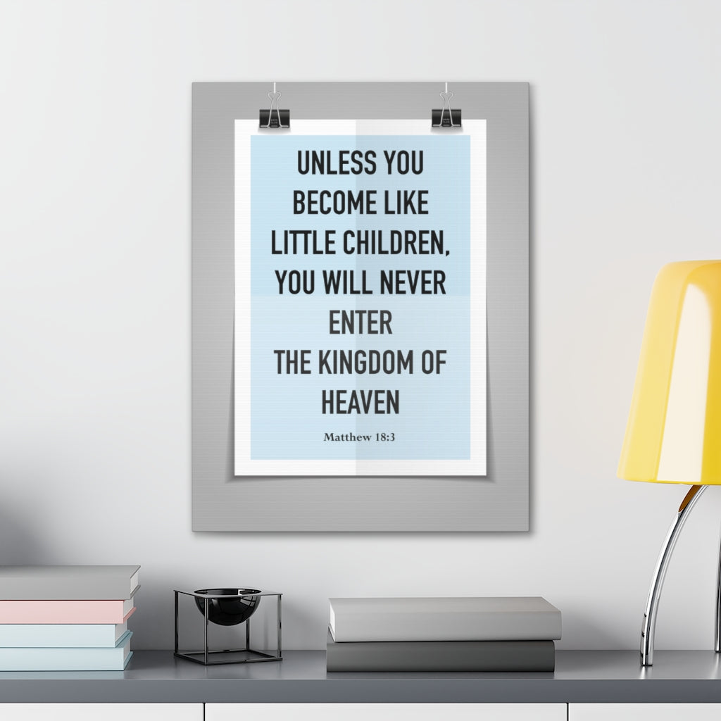 Scripture Walls Unless You Become Like Little Children Matthew 18:3 Bible Verse Canvas Christian Wall Art Ready To Hang Unframed-Express Your Love Gifts