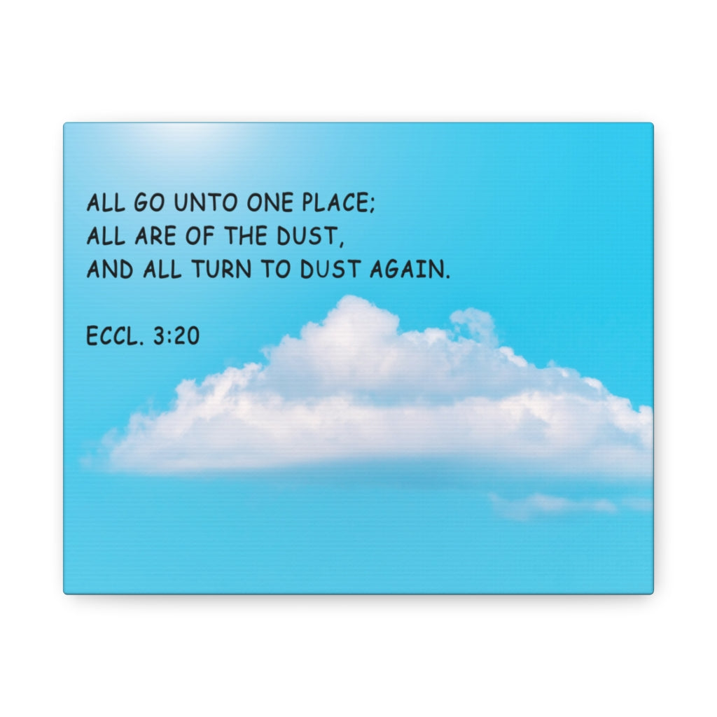 Scripture Walls Unto One Place Ecclesiastes 3:20 Bible Verse Canvas Christian Wall Art Ready to Hang Unframed-Express Your Love Gifts