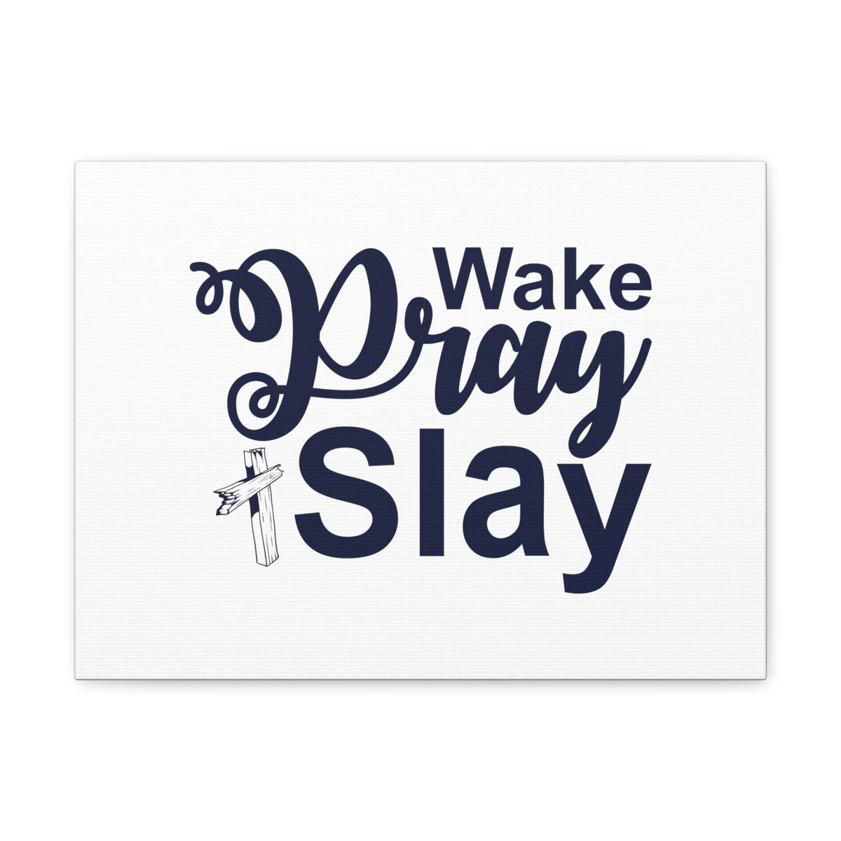 Scripture Walls Wake, Pray, Slay Ephesians 2:10 Christian Wall Art Bible Verse Print Ready to Hang Unframed-Express Your Love Gifts