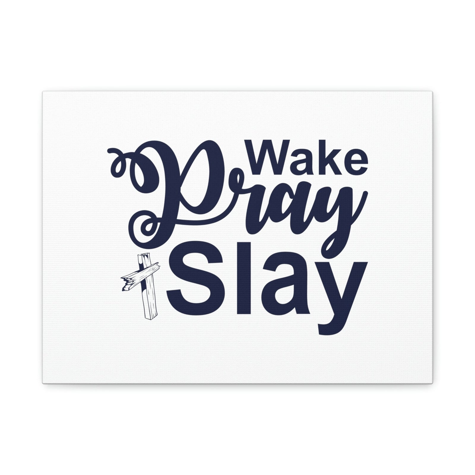Scripture Walls Wake, Pray, Slay Ephesians 2:10 Christian Wall Art Bible Verse Print Ready to Hang Unframed-Express Your Love Gifts