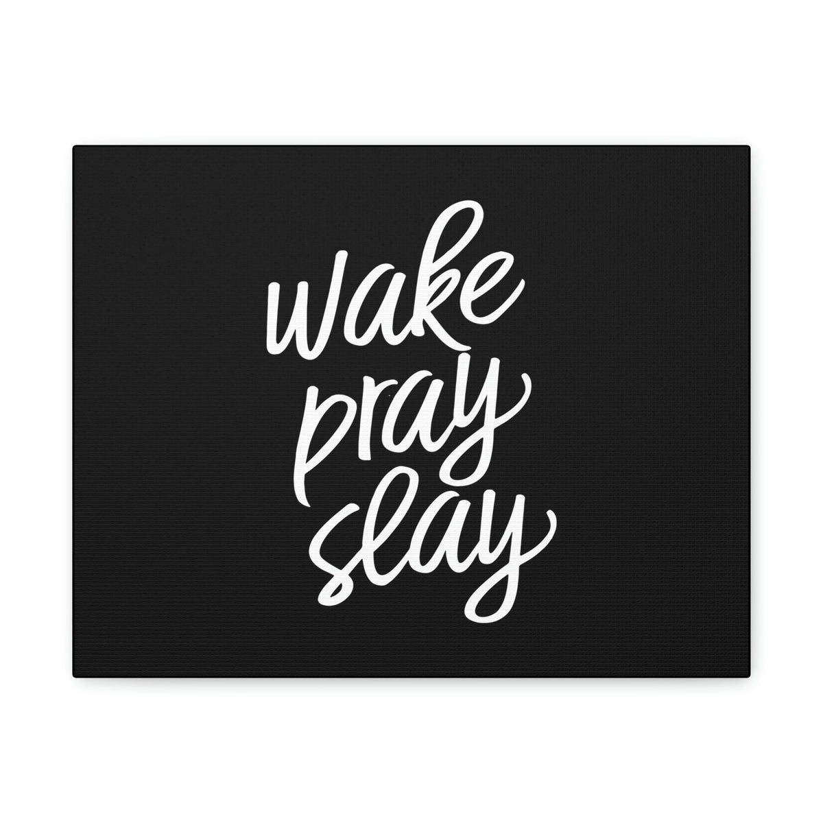 Scripture Walls Wake, Pray, Slay Luke 21:36 Black Christian Wall Art Bible Verse Print Ready to Hang Unframed-Express Your Love Gifts