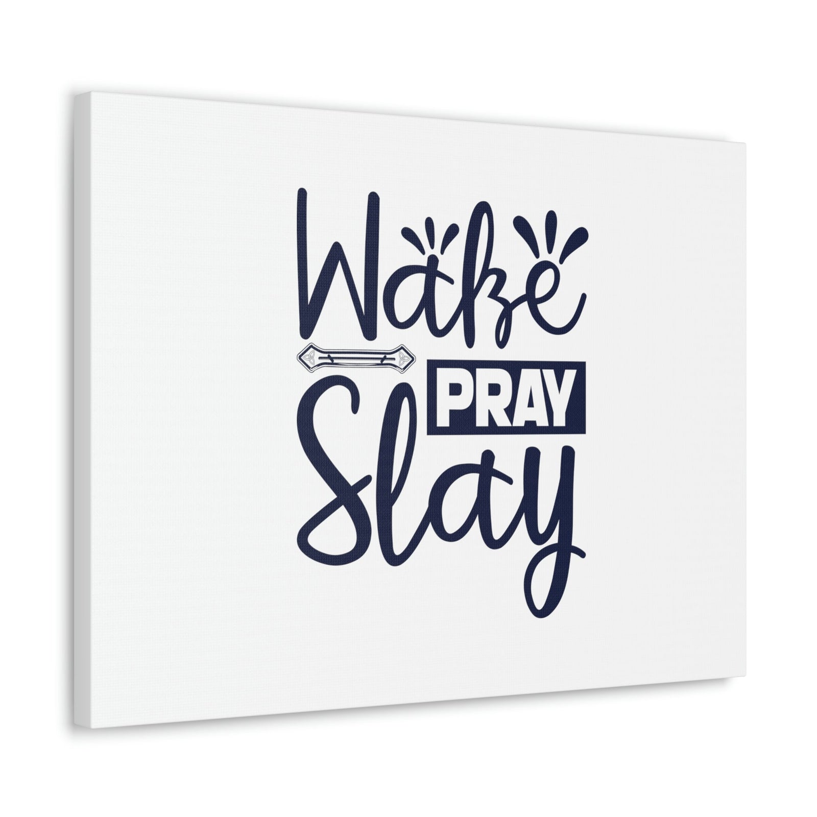Scripture Walls Wake, Pray, Slay Luke 21:36 Christian Wall Art Bible Verse Print Ready to Hang Unframed-Express Your Love Gifts
