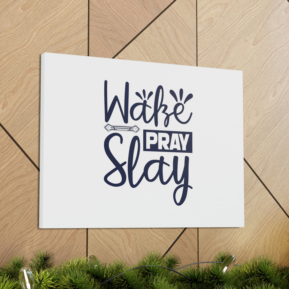 Scripture Walls Wake, Pray, Slay Luke 21:36 Christian Wall Art Bible Verse Print Ready to Hang Unframed-Express Your Love Gifts