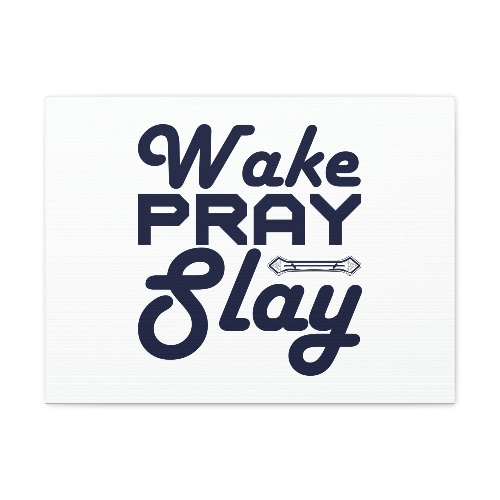 Scripture Walls Wake, Pray, Slay Luke 21:36 Ornament Bar Christian Wall Art Bible Verse Print Ready to Hang Unframed-Express Your Love Gifts