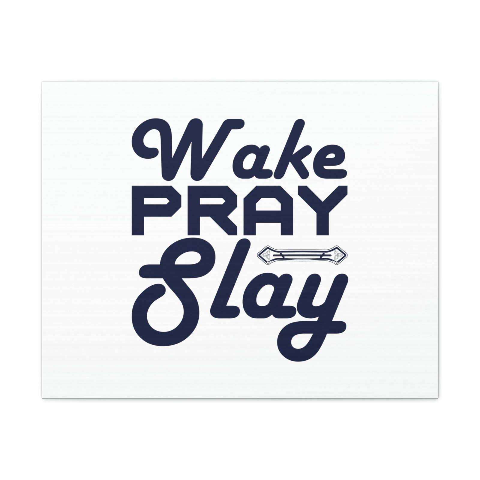 Scripture Walls Wake, Pray, Slay Luke 21:36 Ornament Bar Christian Wall Art Bible Verse Print Ready to Hang Unframed-Express Your Love Gifts
