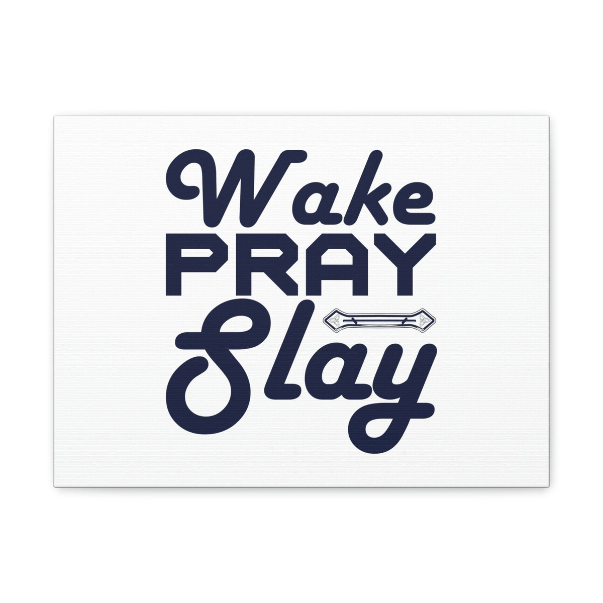 Scripture Walls Wake, Pray, Slay Luke 21:36 Ornament Bar Christian Wall Art Bible Verse Print Ready to Hang Unframed-Express Your Love Gifts