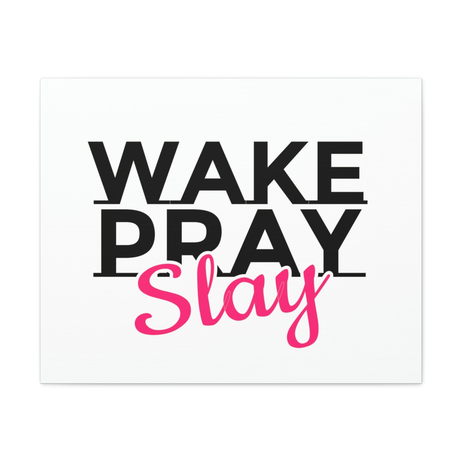 Scripture Walls Wake Pray Slay Psalm 143:8 Christian Wall Art Print Ready to Hang Unframed-Express Your Love Gifts
