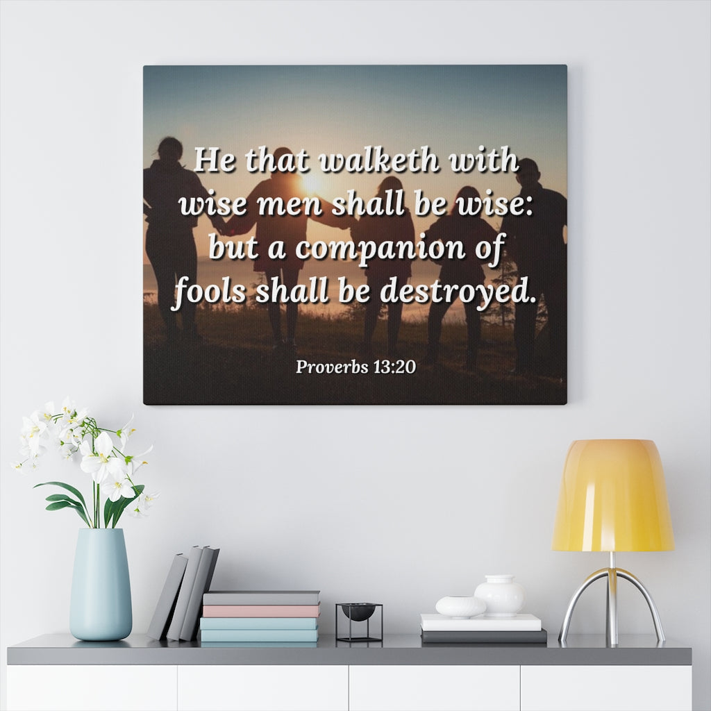 Scripture Walls Walk With Wise Men Proverbs 13:20 Bible Verse Canvas Christian Wall Art Ready to Hang Unframed-Express Your Love Gifts