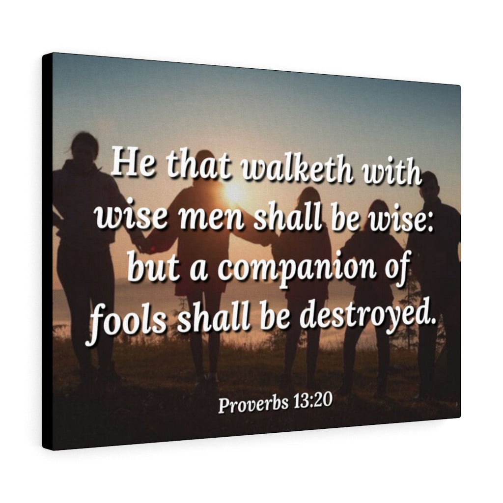 Scripture Walls Walk With Wise Men Proverbs 13:20 Bible Verse Canvas Christian Wall Art Ready to Hang Unframed-Express Your Love Gifts