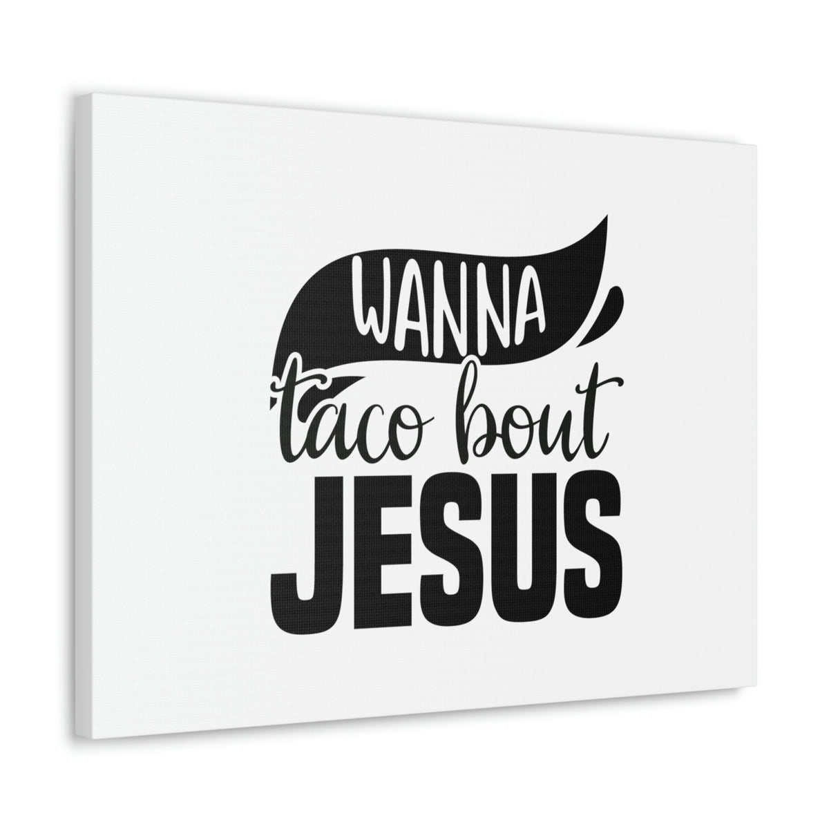 Scripture Walls Wanna Taco Bout Jesus Hebrews 12:2 Black Swish Christian Wall Art Bible Verse Print Ready to Hang Unframed-Express Your Love Gifts