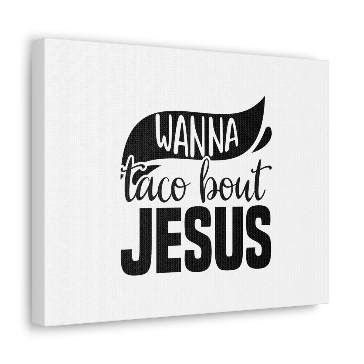Scripture Walls Wanna Taco Bout Jesus Hebrews 12:2 Black Swish Christian Wall Art Bible Verse Print Ready to Hang Unframed-Express Your Love Gifts