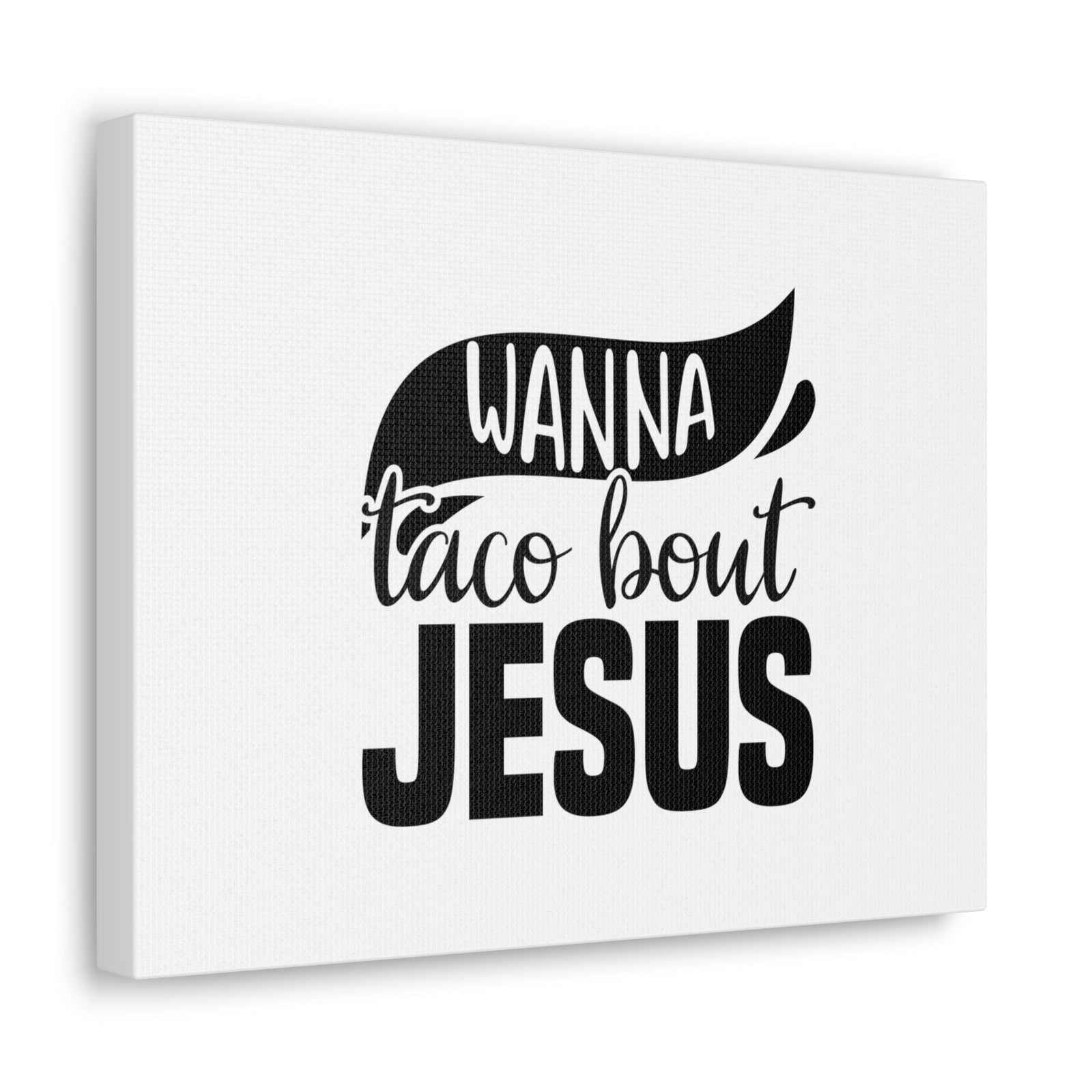 Scripture Walls Wanna Taco Bout Jesus Hebrews 12:2 Black Swish Christian Wall Art Bible Verse Print Ready to Hang Unframed-Express Your Love Gifts