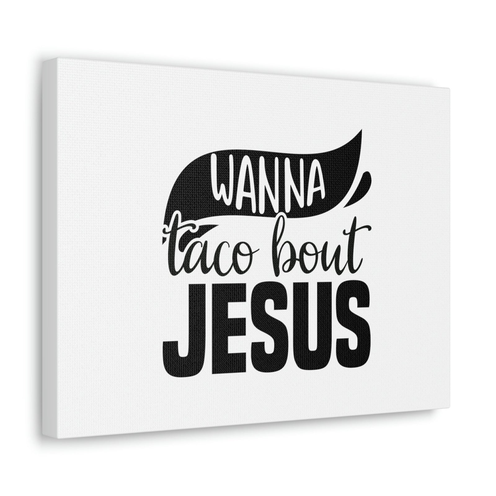Scripture Walls Wanna Taco Bout Jesus Hebrews 12:2 Black Swish Christian Wall Art Bible Verse Print Ready to Hang Unframed-Express Your Love Gifts