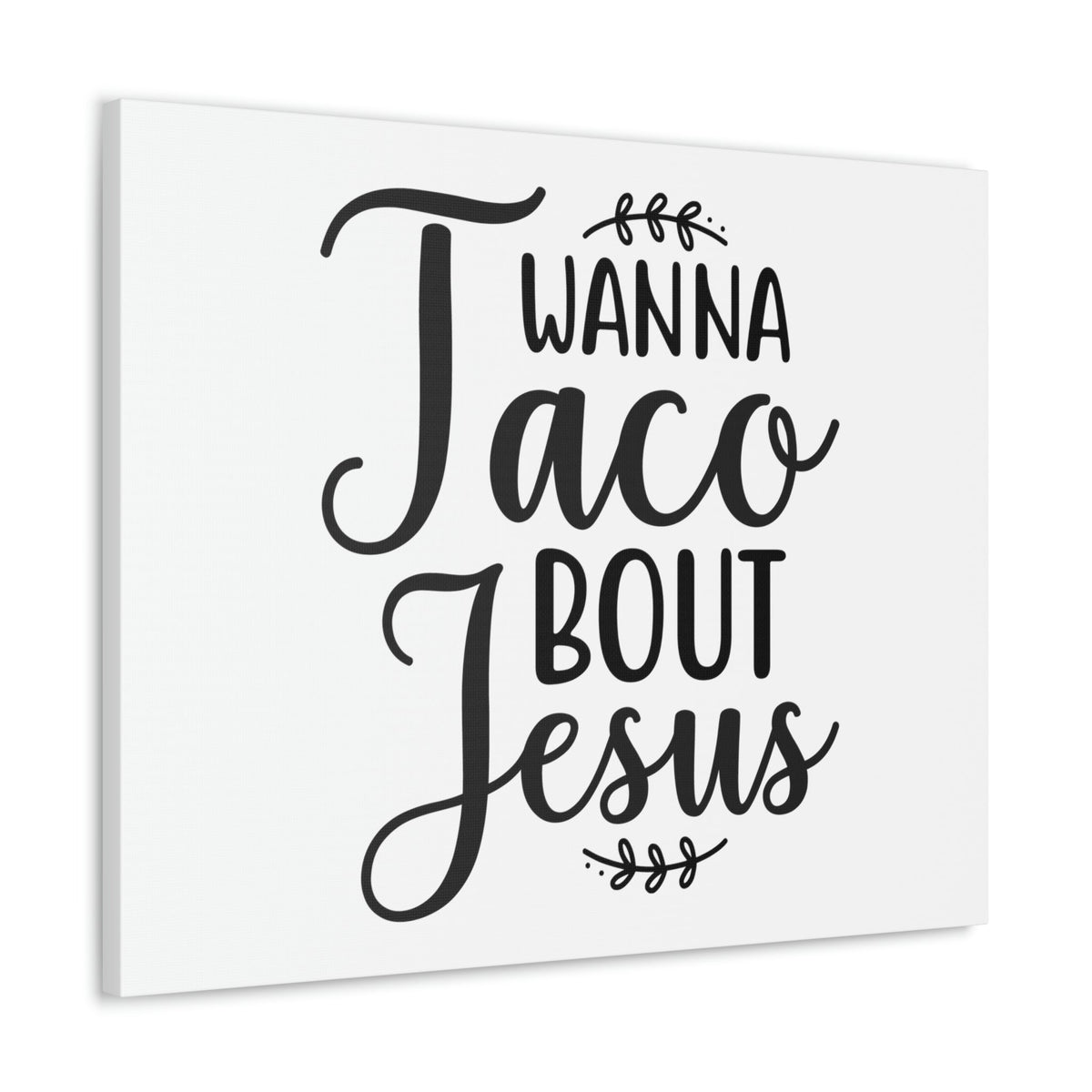 Scripture Walls Wanna Taco Bout Jesus Romans 10:9 Christian Wall Art Print Ready to Hang Unframed-Express Your Love Gifts