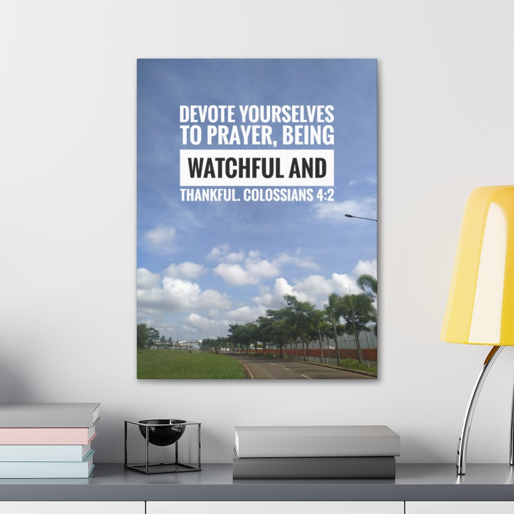 Scripture Walls Watchful And Thankful Colossians 4:2 Bible Verse Canvas Christian Wall Art Ready to Hang Unframed-Express Your Love Gifts