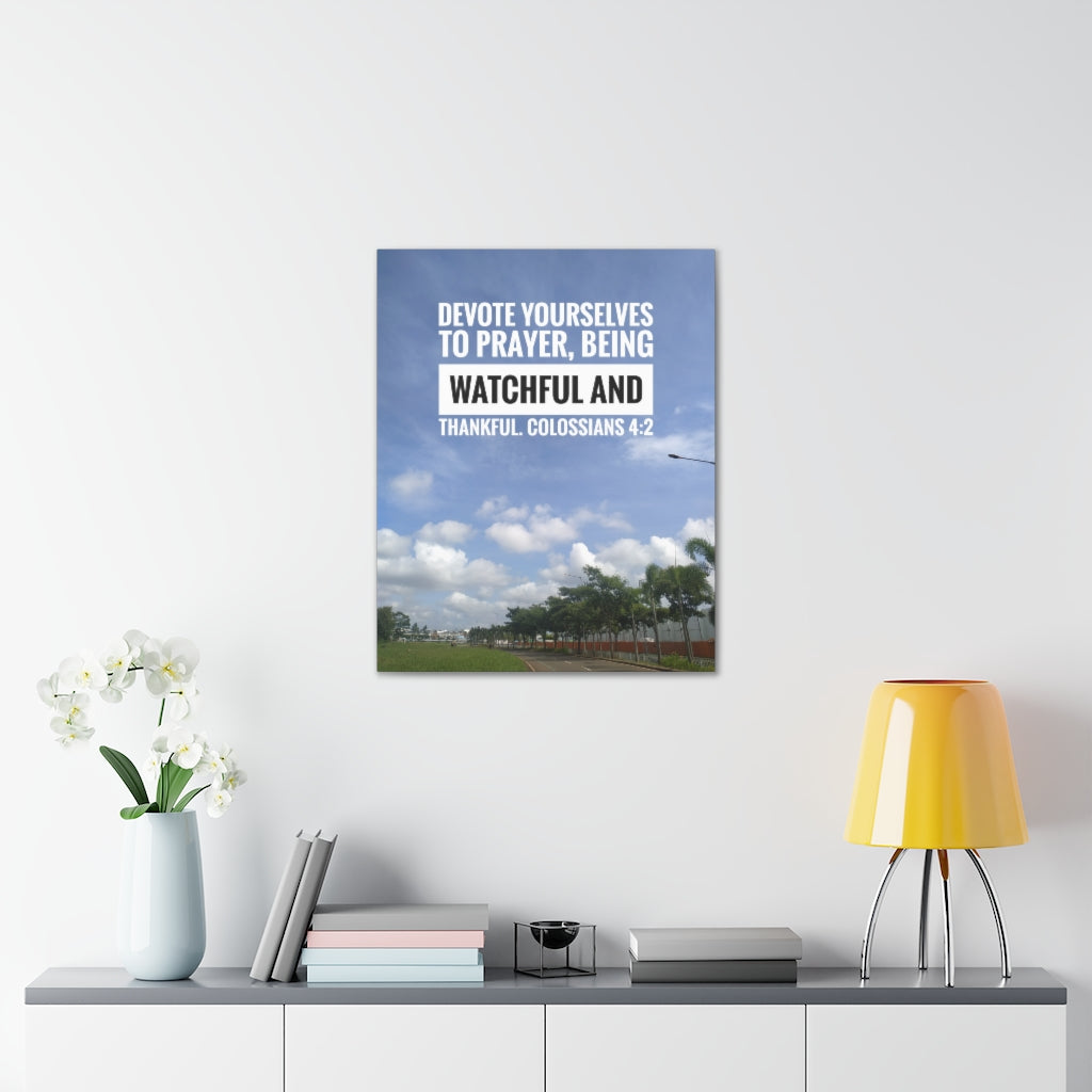 Scripture Walls Watchful And Thankful Colossians 4:2 Bible Verse Canvas Christian Wall Art Ready to Hang Unframed-Express Your Love Gifts
