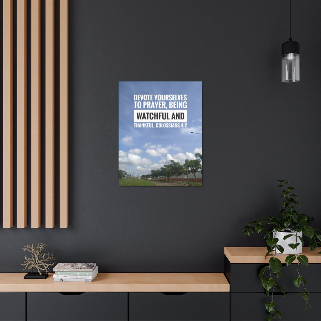 Scripture Walls Watchful And Thankful Colossians 4:2 Bible Verse Canvas Christian Wall Art Ready to Hang Unframed-Express Your Love Gifts