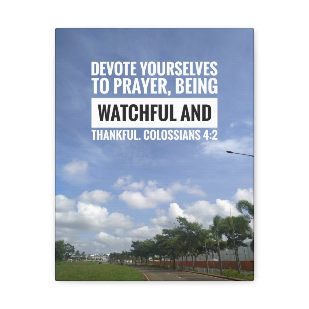 Scripture Walls Watchful And Thankful Colossians 4:2 Bible Verse Canvas Christian Wall Art Ready to Hang Unframed-Express Your Love Gifts