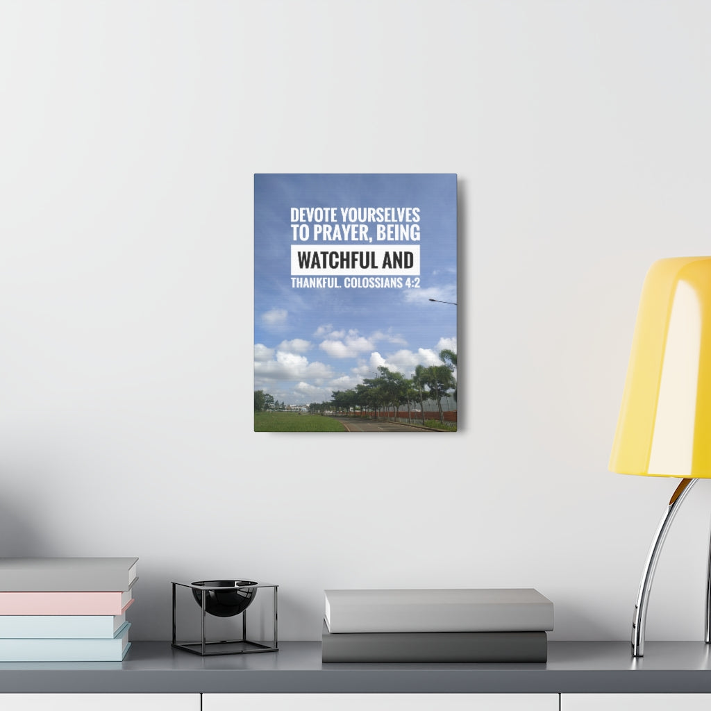 Scripture Walls Watchful And Thankful Colossians 4:2 Bible Verse Canvas Christian Wall Art Ready to Hang Unframed-Express Your Love Gifts