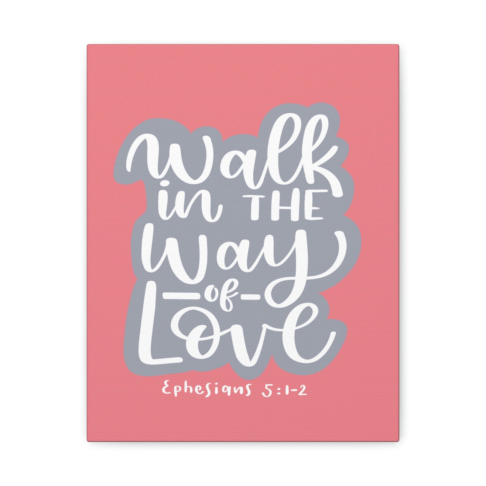 Scripture Walls Way Of Love Ephesians 5:1 Bible Verse Canvas Christian Wall Art Ready to Hang Unframed-Express Your Love Gifts