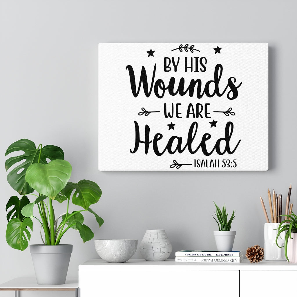Scripture Walls We Are Healed Isaiah 53:5 Bible Verse Canvas Christian Wall Art Ready to Hang Unframed-Express Your Love Gifts