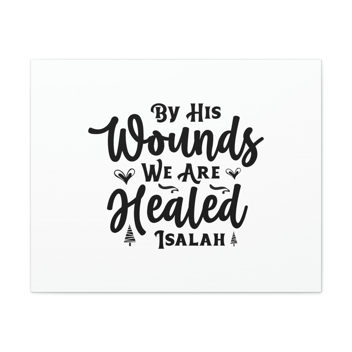 Scripture Walls We Are Healed Isaiah 53:5 Christian Wall Art Bible Verse Print Ready to Hang Unframed-Express Your Love Gifts
